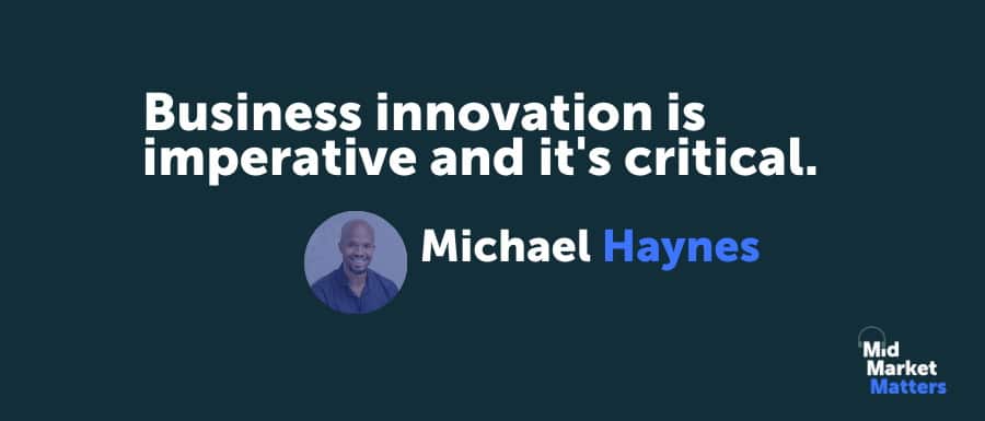 Tile featuring quote by Michael Haynes "Business innovartion is imperative and it's critical"